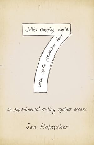 7: An Experimental Mutiny Against Excess epub download