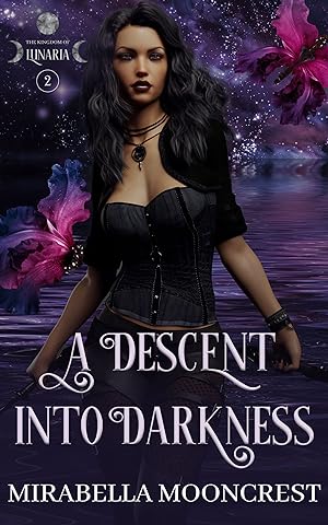 A Descent Into Darkness (Kingdom Of Lunaria