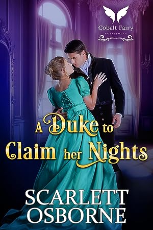 A Duke to Claim Her Nights: A Steamy Historical Regency Romance Novel epub download