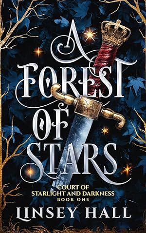 A Forest of Stars (Court of Starlight and Darkness