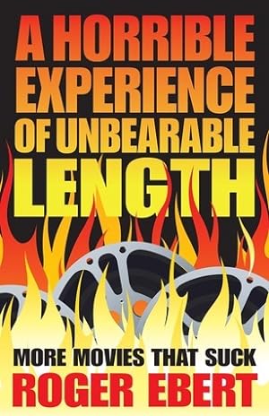 A Horrible Experience of Unbearable Length: More Movies That Suck epub download