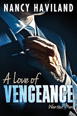 A Love of Vengeance (Wanted Men