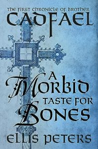 A Morbid Taste for Bones (Chronicles of Brother Cadfael
