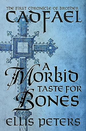 A Morbid Taste for Bones (Chronicles of Brother Cadfael