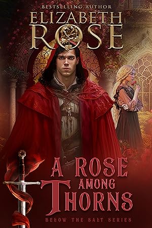 A Rose Among Thorns (Below the Salt