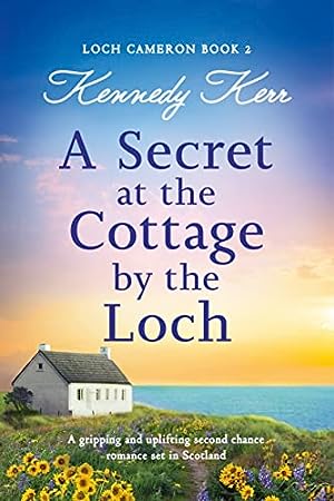 A Secret at the Cottage by the Loch (Loch Cameron