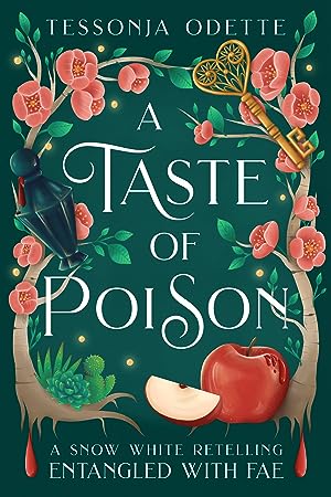 A Taste of Poison: A Snow White Retelling (Entangled with Fae