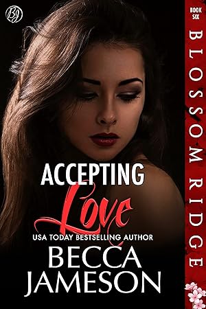 Accepting Love (Blossom Ridge #6) epub download