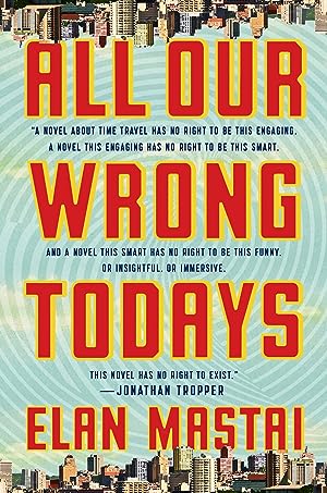 All Our Wrong Todays epub download