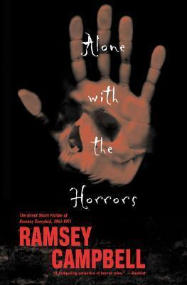 Alone With the Horrors: The Great Short Fiction