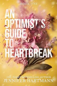 An Optimist's Guide to Heartbreak (Heartsong
