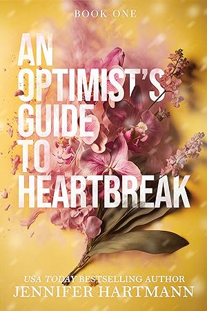 An Optimist's Guide to Heartbreak (Heartsong