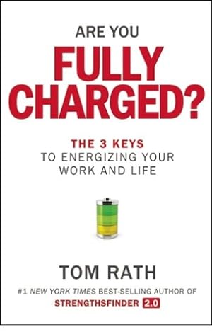 Are You Fully Charged?: The 3 Keys to Energizing Your Work and Life epub download