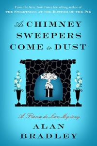 As Chimney Sweepers Come to Dust (Flavia de Luce