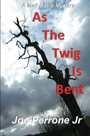 As the Twig Is Bent: A Matt Davis Mystery (Matt Davis Mysteries