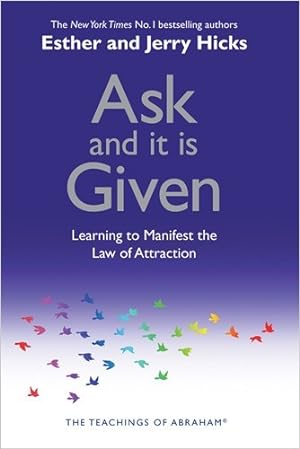 Ask and It Is Given: Learning to Manifest Your Desires epub download