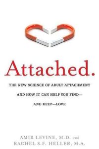 Attached: The New Science of Adult Attachment and How It Can Help You Find—and Keep—Love epub download