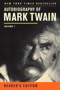 Autobiography of Mark Twain: Volume 1