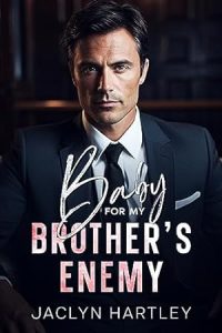 Baby for My Brother's Enemy: A Single Dad Billionaire Romance epub download