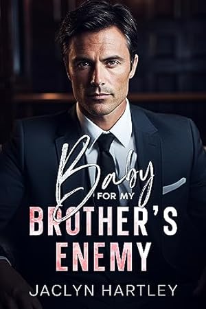 Baby for My Brother's Enemy: A Single Dad Billionaire Romance epub download