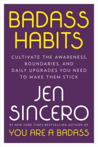 Badass Habits: Cultivate the Awareness