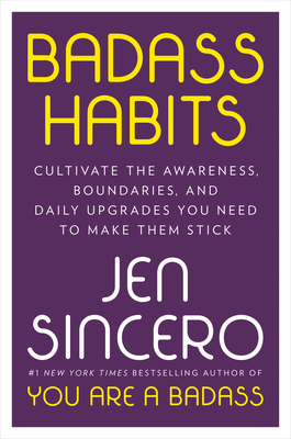Badass Habits: Cultivate the Awareness