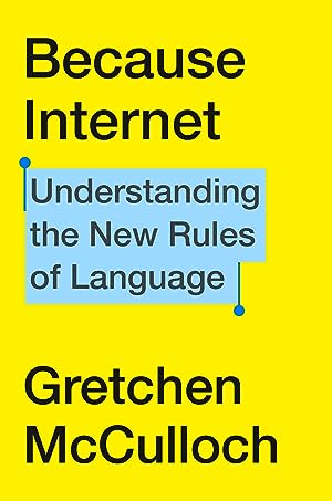 Because Internet: Understanding the New Rules of Language epub download