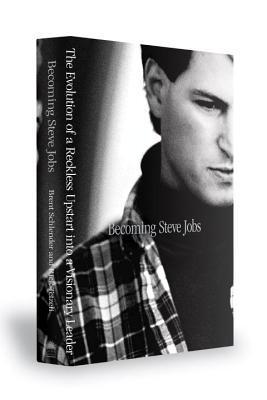 Becoming Steve Jobs: The Evolution of a Reckless Upstart into a Visionary Leader epub download