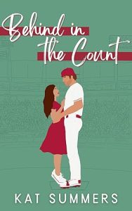 Behind in the Count: A Second Chance Baseball Romance (Nashville Songbirds Book 1) epub download