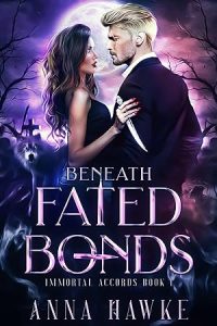 Beneath Fated Bonds (The Immortal Accords