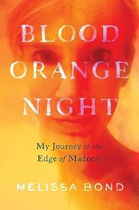 Blood Orange Night: My Journey to the Edge of Madness epub download