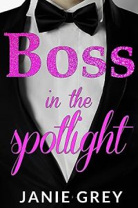 Boss in the Spotlight: A billionaire boss romance epub download
