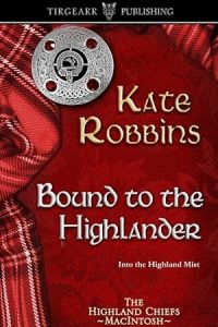 Bound to the Highlander (The Highland Chiefs