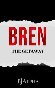 BREN: The Getaway : Book 4 in the short story collection. (Secrets and Lies Short Stories) epub download