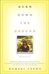 Burn Down the Ground: A Memoir epub download