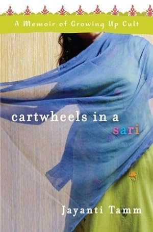Cartwheels in a Sari: A Memoir of Growing Up Cult epub download