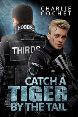 Catch a Tiger by the Tail (THIRDS