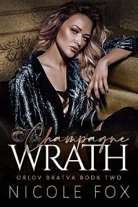 Champagne Wrath (Orlov Bratva