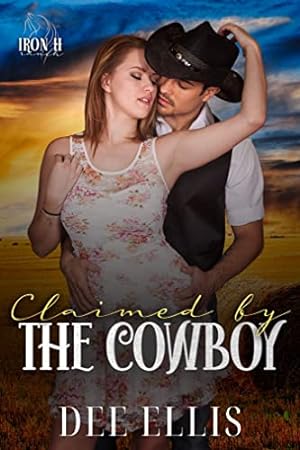 Claimed by A Cowboy: Iron H Ranch epub download