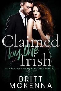 Claimed by the Irish (The Claimed and Beloved Duet