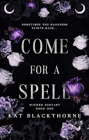 Come for a Spell (Wicked Ecstasy #1) epub download