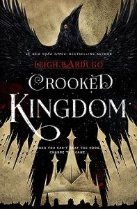 Crooked Kingdom (Six of Crows