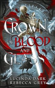 Crown of Blood and Glass (Awakened Fates