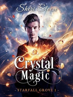 Crystal Magic: MM Paranormal Fated-Mates Romantic Suspense (Starfall Grove Book 1) epub download
