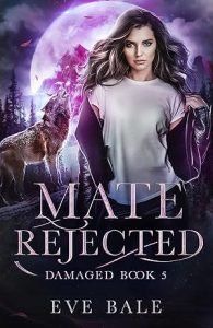 Damaged (Mate Rejected Book 5) epub download