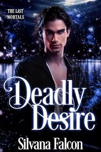 Deadly Desire (The Last Mortals #3) epub download