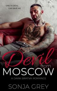 Devil from Moscow: A Dark Bratva Romance (Medvedev Bratva