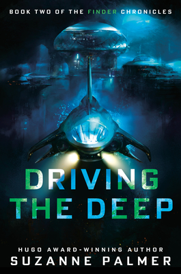 Driving the Deep (Finder Chronicles
