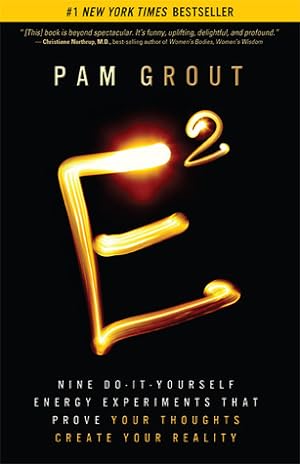 E-Squared: Nine Do-It-Yourself Energy Experiments That Prove Your Thoughts Create Your Reality epub download