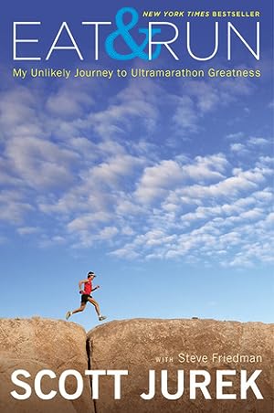 Eat & Run: My Unlikely Journey to Ultramarathon Greatness epub download